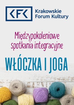 Międzypokoleniowe spotkania integracyjne | Włóczka i joga