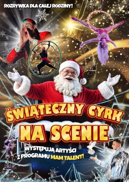 Świąteczny Cyrk na Scenie