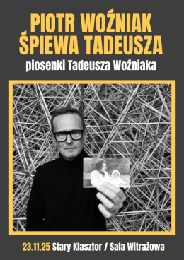 Piotr Woźniak śpiewa Tadeusza - piosenki Tadeusza Woźniaka