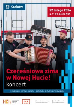 "Czereśniowa zima w Nowej Hucie!" - koncert zespołu Czereśnie