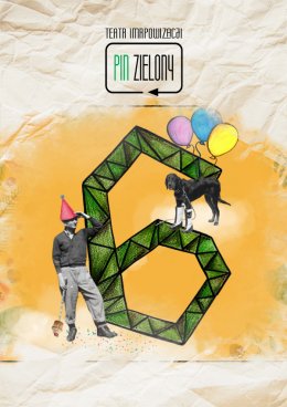 6 URODZINY Pinu Zielonego - improwizowany spektakl komediowy