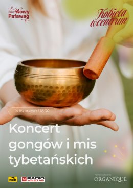 Koncert Gongów i Mis w ramach cyklu Kobieta w Centrum