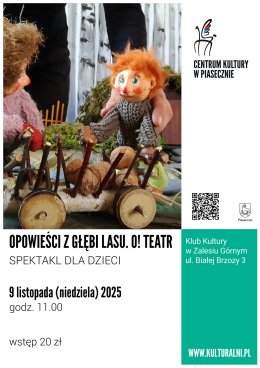 OPOWIEŚCI Z GŁĘBI LASU. O!TEATR