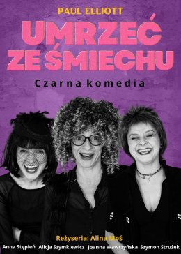 Umrzeć ze śmiechu - komedia - Teatr Gry i Ludzie