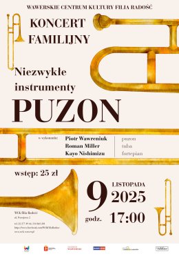 Koncert Familijny "Niezwykłe instrumenty - puzon"