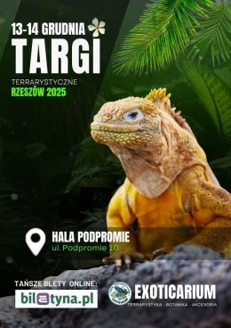 EXOTICARIUM Targi Terrarystyczne Rzeszów dwudniowe 13-14 grudnia