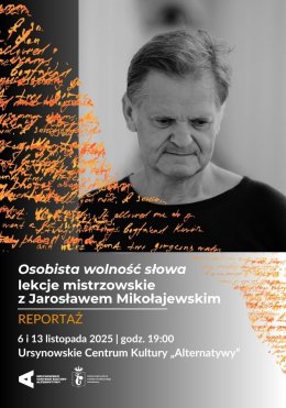 „Osobista wolność słowa” | lekcje mistrzowskie z Jarosławem Mikołajewskim  - reportaż