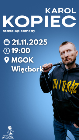 Karol Kopiec STAND UP - "Tu i teraz" - WIĘCBORK