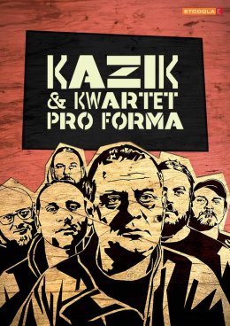 Kazik & Kwartet ProForma