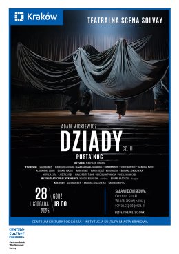 Spektakl Teatralnej Sceny Solvay,  „Dziady” Adama Mickiewicza - część II.