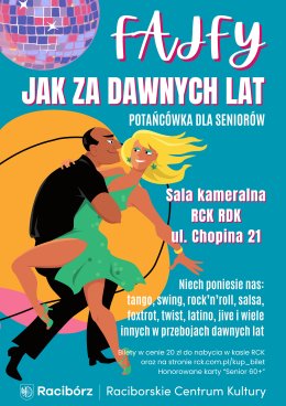 FAJFY JAK ZA DAWNYCH LAT - podwieczorek taneczny dla seniorów.