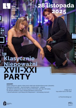 Koncert: Klasycznie Niepoważni: XVII-XXI PARTY