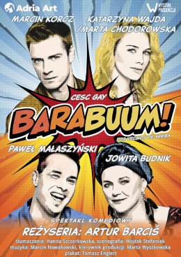 Barabuum! - spektakl komediowy, reż. Artur Barciś