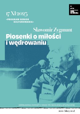 Sławomir Zygmunt „Piosenki o miłości i wędrowaniu” koncert KULTUROMANIA