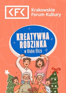 Kreatywna Rodzinka: "Świąteczne Skrzaty" - warsztaty w Klubie Olsza