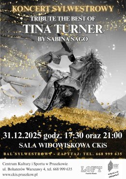 Koncert Sylwestrowy - "Tribute THE BEST of TINA TURNER by Sabina SAGO"