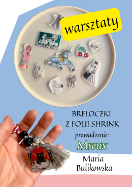 Breloczki z folii Shrink - Mroux - warsztaty rękodzielnicze dla dorosłych