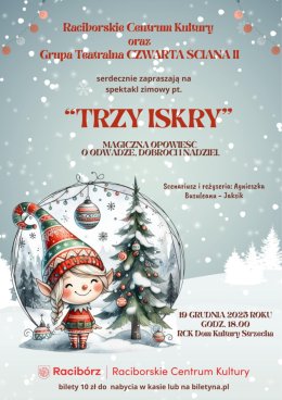 „Trzy Iskry”  - spektakl