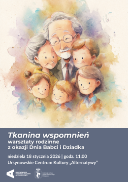 „Tkanina wspomnień”  warsztaty rodzinne z okazji Dnia Babci i Dziadka