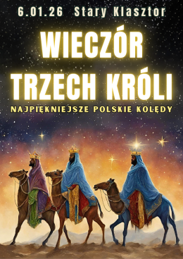 WIECZÓR TRZECH KRÓLI - najpiękniejsze polskie kolędy