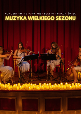 Koncert przy świecach: Muzyka Wielkiego Sezonu