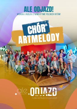 ArtMelody - "ALE ODJAZD - Czas na muzyczną podróż!"