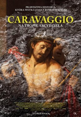 "Caravaggio. Na tropie arcydzieła" - seans filmowy w DKF PULS