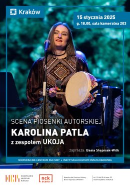 Scena Piosenki Autorskiej: Karolina Patla, wystąpi zespół: UKOJA
