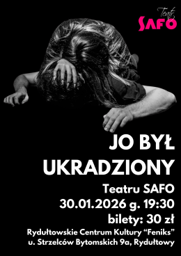 "Jo był ukradziony" Teatr SAFO