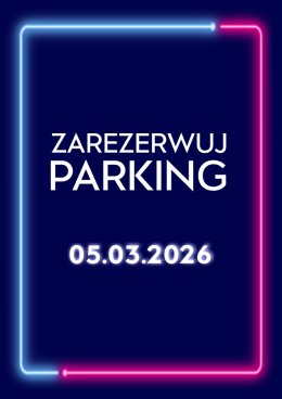 Parking Rezerwacyjny - 05.03.2026