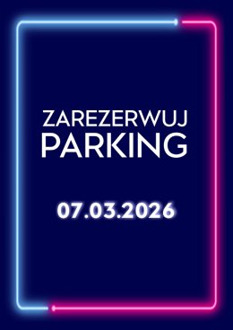 Parking Rezerwacyjny - 07.03.2026