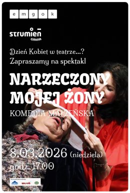 Spektakl NARZECZONY MOJEJ ŻONY Strumień