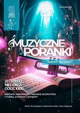 MUZYCZNE PORANKI - "Mrówki, mrowisko i mrowie kłopotów" z trąbką, puzonem i gongiem.