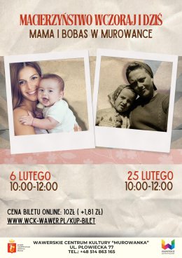Macierzyństwo wczoraj i dziś. Mama i bobas w Murowance. 25.02.2026 WCK Murowanka