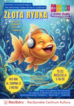MALUCHY W KRAINIE DŹWIĘKU. ZŁOTA RYBKA
