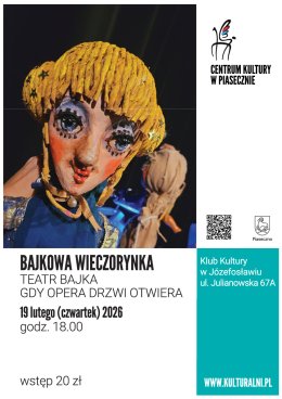BAJKOWA WIECZORYNKA. TEATR BAJKA. GDY OPERA DRZWI OTWIERA