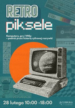 Retro Piksele: Komputery, gry i VHS-y – podróż przez historię cyfrowej rozrywki