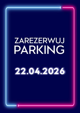 Parking Rezerwacyjny - 22.04.2026