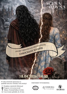 Festiwal Scena Dawna 2026: „PAVERY” – czyli Pawanilia i Ver Vetustatis, Zakochany Wampir