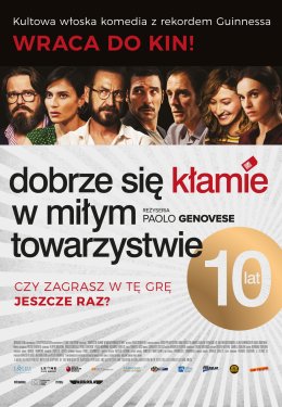 Dobrze się kłamie w miłym towarzystwie na 10-lecie premiery + spotkanie