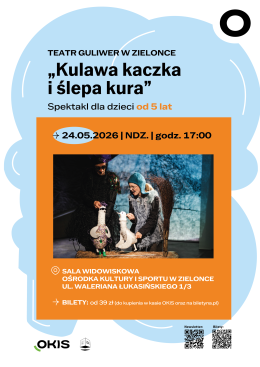 Teatr Guliwer "Kulawa kaczka i ślepa kura"