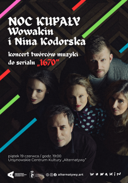 „Noc Kupały” | koncert zespołu Wowakin i Niny Kodorskiej