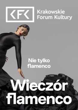 Nie tylko flamenco. Wieczór flamenco