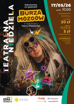 Teatralna niedziela | BURZA MÓZGÓW  |  Teatr Bajaderka